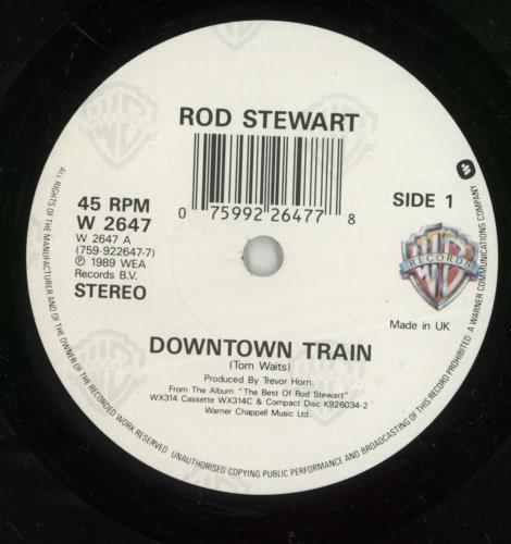 Rod Stewart Downtown Train 7" vinyl single (7 inch record / 45) UK ROD07DO676645