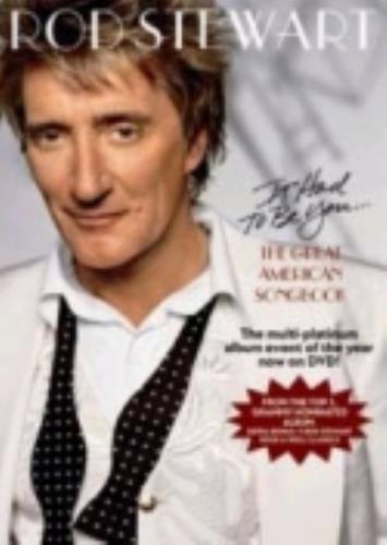 Rod Stewart It Had To Be You - The Great American Songbook DVD UK RODDDIT233345