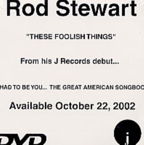Rod Stewart These Foolish Things DVD Single US RODDSTH228694