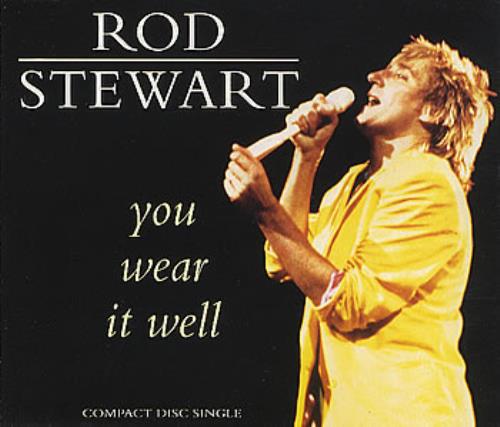 Rod Stewart You Wear It Well CD single (CD5 / 5") UK RODC5YO45826