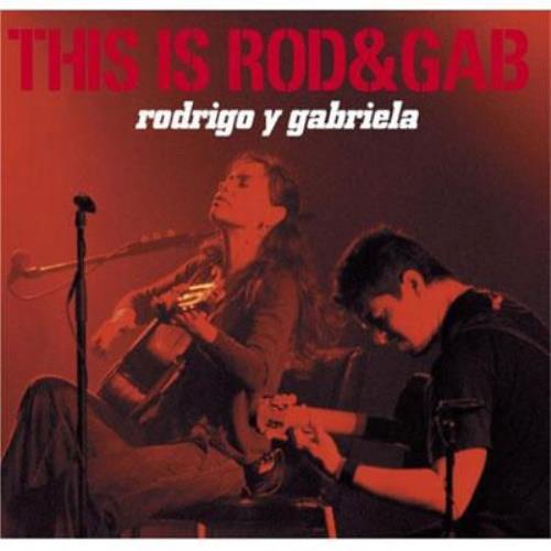 Rodrigo Y Gabriela This Is Rod And Gab CD single (CD5 / 5") Japanese RY1C5TH435645