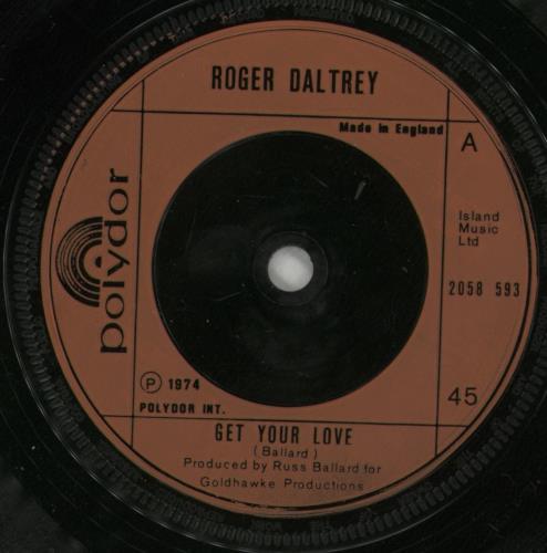 Roger Daltrey Get Your Love 7" vinyl single (7 inch record / 45) UK RGD07GE66299