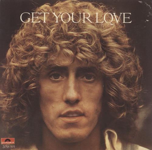 Roger Daltrey Get Your Love 7" vinyl single (7 inch record / 45) UK RGD07GE881103