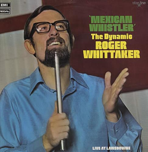 Roger Whittaker Mexican Whistler vinyl LP album (LP record) UK RWHLPME303997
