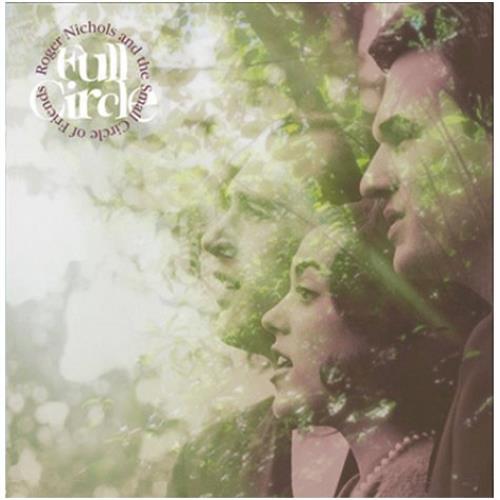 Roger Nichols & Small Circle Full Circle UK CD album (CDLP) (447154) Roger Nichols & Small Circle Full Circle UK CD album (CDLP) (447154)