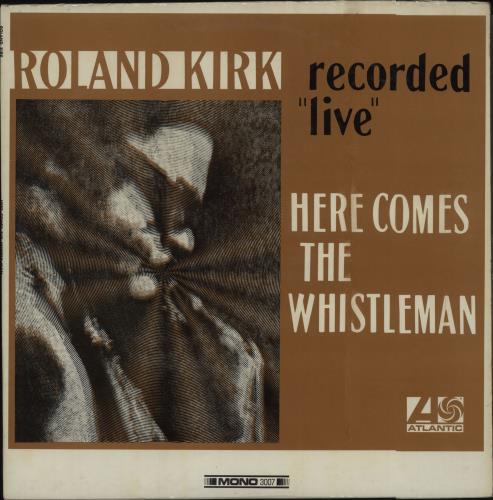 Roland Kirk Here Comes The Whistleman - Recorded Live vinyl LP album (LP record) US LKKLPHE676271