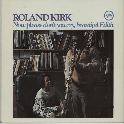 Roland Kirk Now Please Don't You Cry, Beautiful Edith vinyl LP album (LP record) Dutch LKKLPNO651233