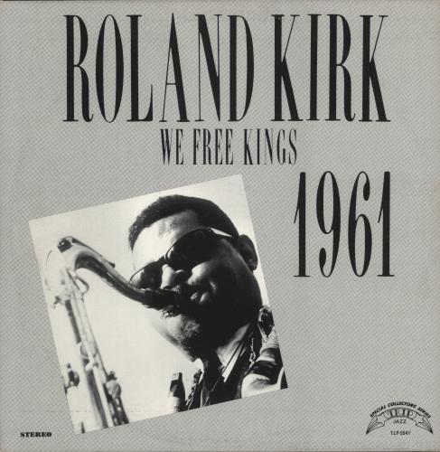 Roland Kirk We Free Kings vinyl LP album (LP record) US LKKLPWE871984