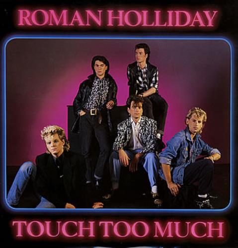 Roman Holliday Touch Too Much 12" vinyl single (12 inch record / Maxi-single) UK RMH12TO284867