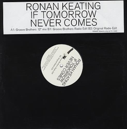 Ronan Keating If Tomorrow Never Comes 12" vinyl single (12 inch record / Maxi-single) UK RNK12IF212727