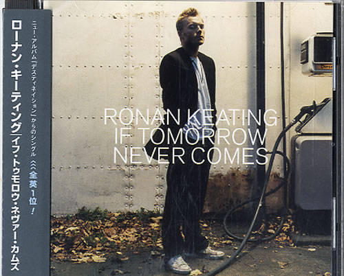 Ronan Keating If Tomorrow Never Comes CD single (CD5 / 5") Japanese RNKC5IF224440