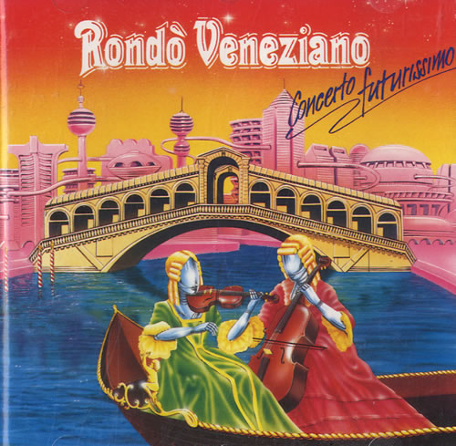 Rondo Veneziano Concerto Futurissimo CD album (CDLP) German R-VCDCO43587