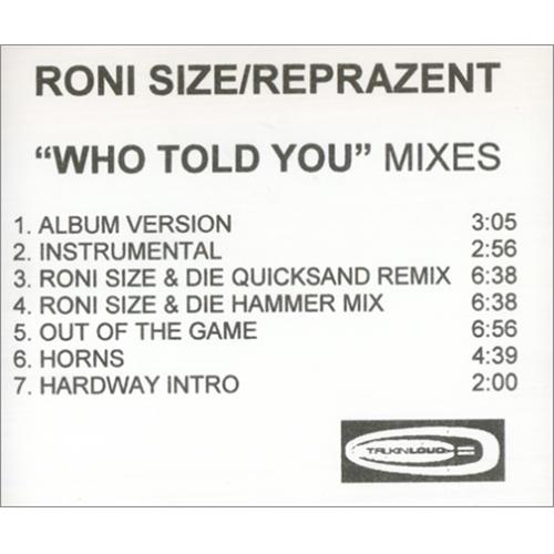 Roni Size Reprazent Who Told You Mixes CD-R acetate UK RSZCRWH165868