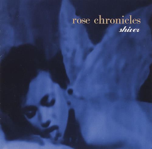 Rose Chronicles Shiver CD album (CDLP) Austrian RE5CDSH370792