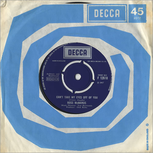 Ross McManus Can't Take My Eyes Off Of You 7" vinyl single (7 inch record / 45) UK 6MC07CA467768