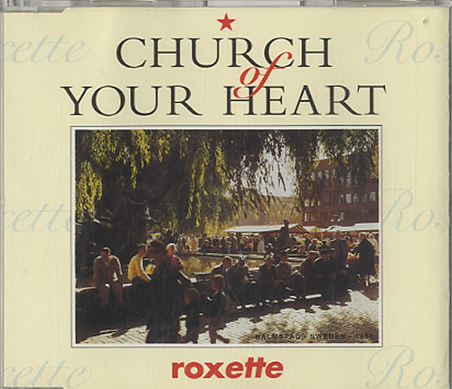 Roxette Church Of Your Heart CD single (CD5 / 5") Dutch ROXC5CH626586