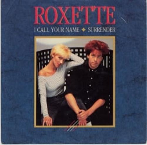 Roxette I Call Your Name 7" vinyl single (7 inch record / 45) German ROX07IC15757
