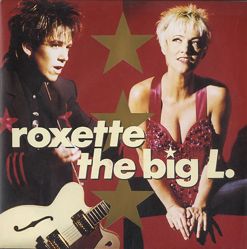 Roxette The Big L 7" vinyl single (7 inch record / 45) German ROX07TH03631