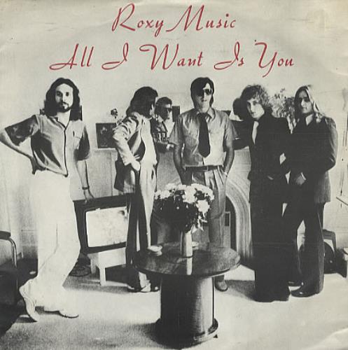 Roxy Music All I Want Is You 7" vinyl single (7 inch record / 45) Dutch RXY07AL340450