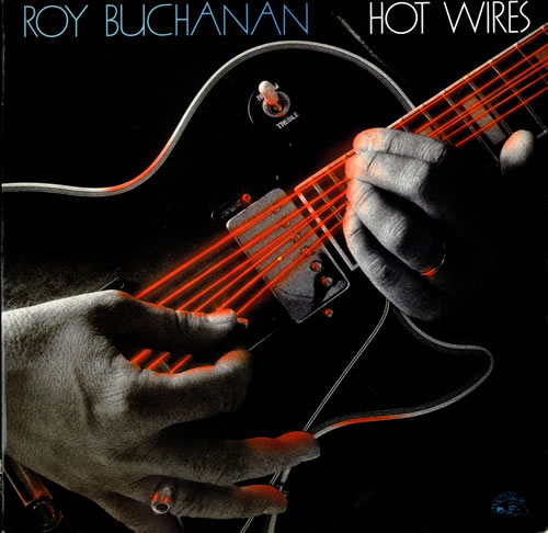 Roy Buchanan Hot Wires vinyl LP album (LP record) Dutch YBULPHO512237