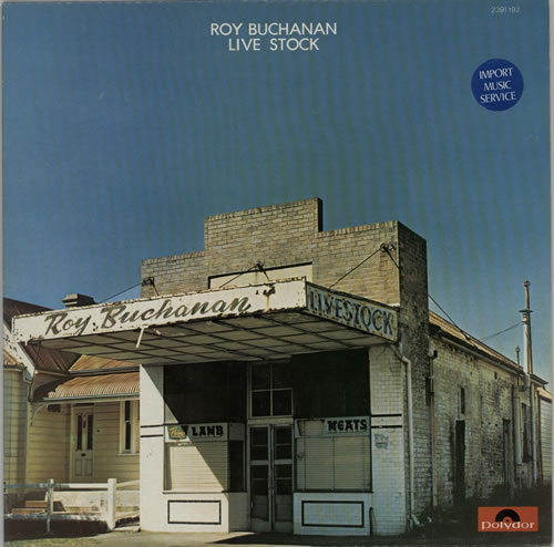 Roy Buchanan Live Stock vinyl LP album (LP record) French YBULPLI626951