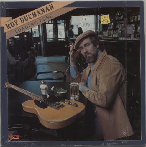 Roy Buchanan Loading Zone - stickered shrink vinyl LP album (LP record) UK YBULPLO649904