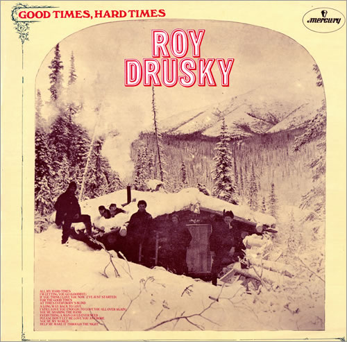 Roy Drusky Good Times, Hard Times vinyl LP album (LP record) UK RYSLPGO461166