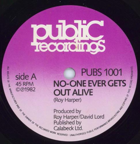 Roy Harper No-One Ever Gets Out Alive 7" vinyl single (7 inch record / 45) UK ROY07NO610438