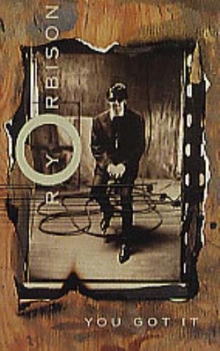 Roy Orbison You Got It cassette single US RYOCSYO290535