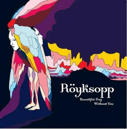 Royksopp Beautiful Day Without You CD single (CD5 / 5") UK YKSC5BE363582
