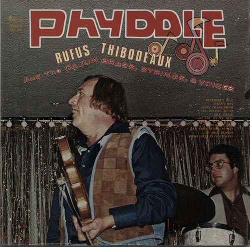 Rufus Thibodeaux Phyddle vinyl LP album (LP record) US XUILPPH634461