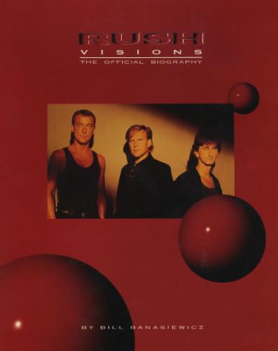 Rush Visions - The Official Biography book UK RUSBKVI394951