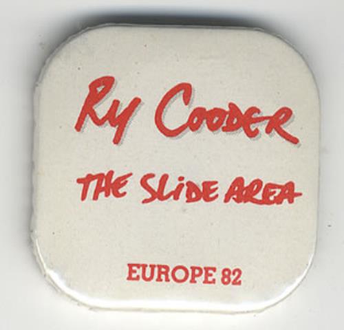 Ry Cooder The Slide Area badge UK RYCBGTH383325