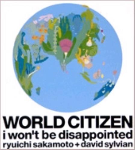 Ryuichi Sakamoto World Citizen -I Won't Be Disappointed CD single (CD5 / 5") Japanese RYUC5WO259222