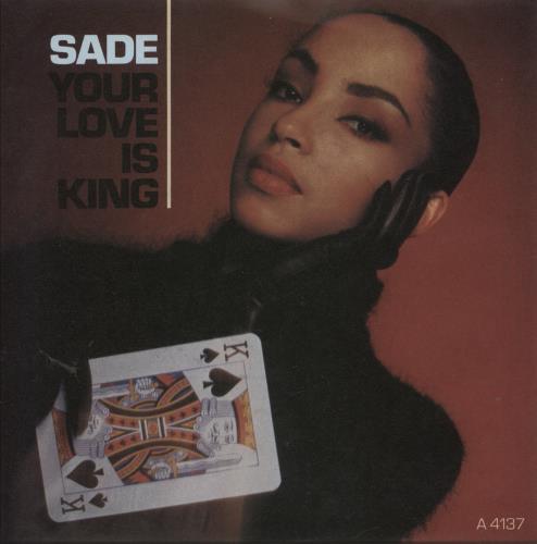 Sade Your Love Is King 7" vinyl single (7 inch record / 45) UK SAD07YO866285