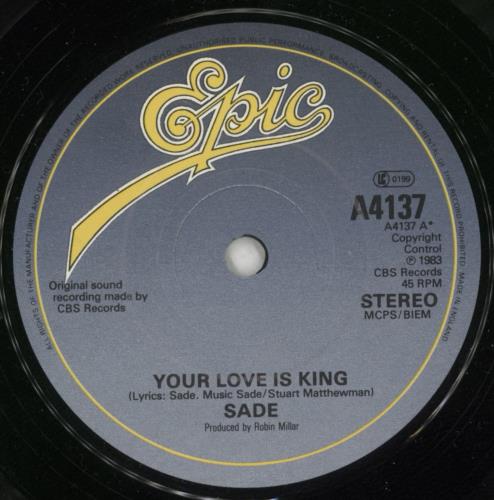 Sade Your Love Is King 7" vinyl single (7 inch record / 45) UK SAD07YO866285