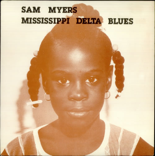 Sam Myers Mississippi Delta Blues vinyl LP album (LP record) US UD7LPMI540341