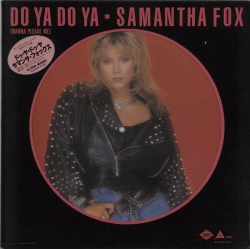 Samantha Fox Do Ya Do Ya (Wanna Please Me) 12" vinyl picture disc (12 inch picture record) Japanese FOX2PDO208098