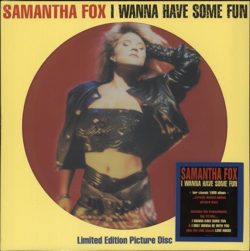 Samantha Fox I Wanna Have Some Fun - Sealed picture disc LP (vinyl picture disc album) UK FOXPDIW873662