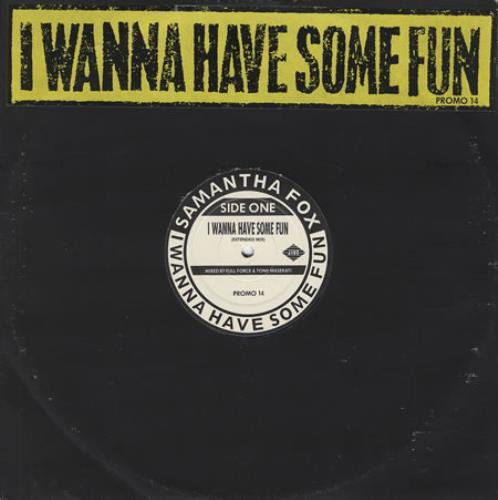 Samantha Fox I Wanna Have Some Fun 12" vinyl single (12 inch record / Maxi-single) UK FOX12IW47436