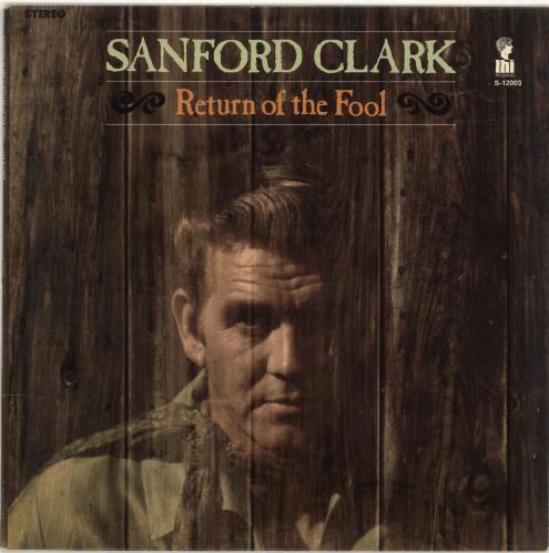Sanford Clark Return Of The Fool vinyl LP album (LP record) US UDZLPRE689071