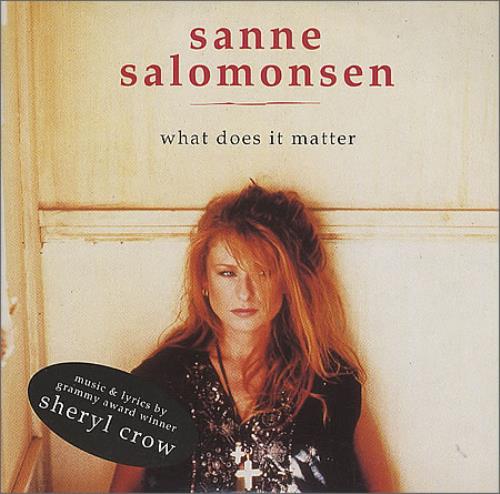 Sanne Salomonsen What Does It Matter CD single (CD5 / 5") Dutch SGWC5WH364499