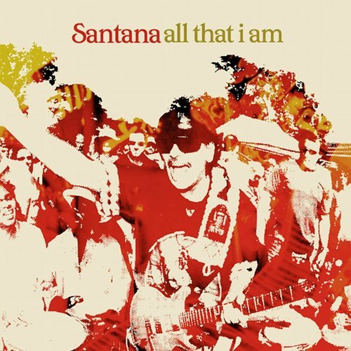 Santana All That I Am 2 CD album set (Double CD) Japanese SNT2CAL360589