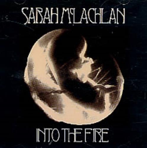 Sarah McLachlan Into The Fire CD single (CD5 / 5") US MCLC5IN257188