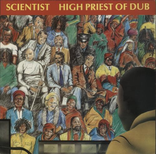Scientist High Priest Of Dub vinyl LP album (LP record) UK S0YLPHI444036