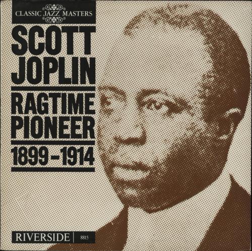 Scott Joplin Ragtime Pioneer 1899 - 1914 vinyl LP album (LP record) UK OT1LPRA762761
