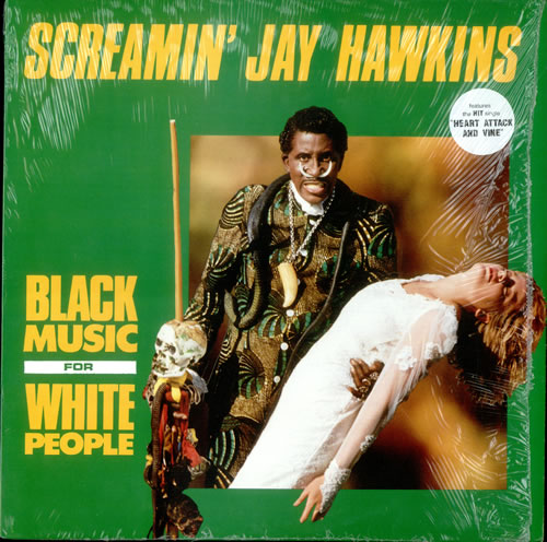 Screamin' Jay Hawkins Black Music For White People vinyl LP album (LP record) UK SJWLPBL523146