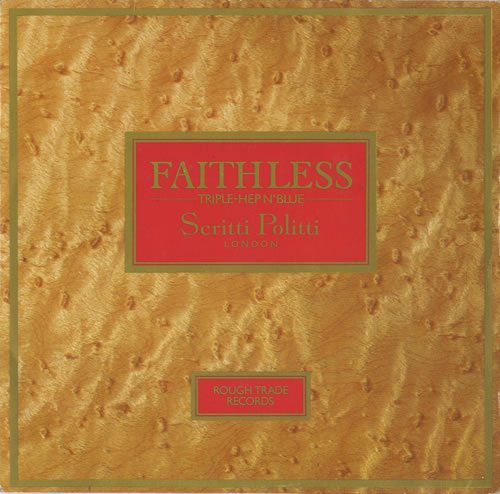 Scritti Politti Faithless 7" vinyl single (7 inch record / 45) UK SCR07FA171916