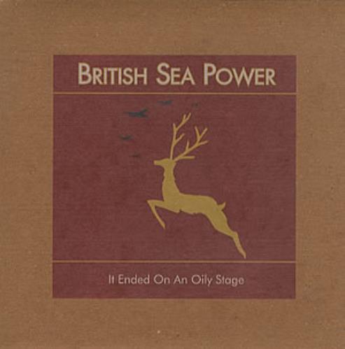 Sea Power It Ended On An Oily Stage 7" vinyl single (7 inch record / 45) UK BPW07IT321395