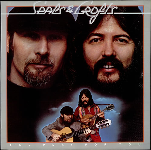 Seals & Crofts I'll Play For You vinyl LP album (LP record) UK S&CLPIL510535